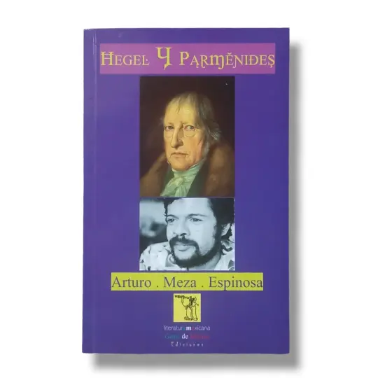 Hegel y Parmenides - Arturo Meza