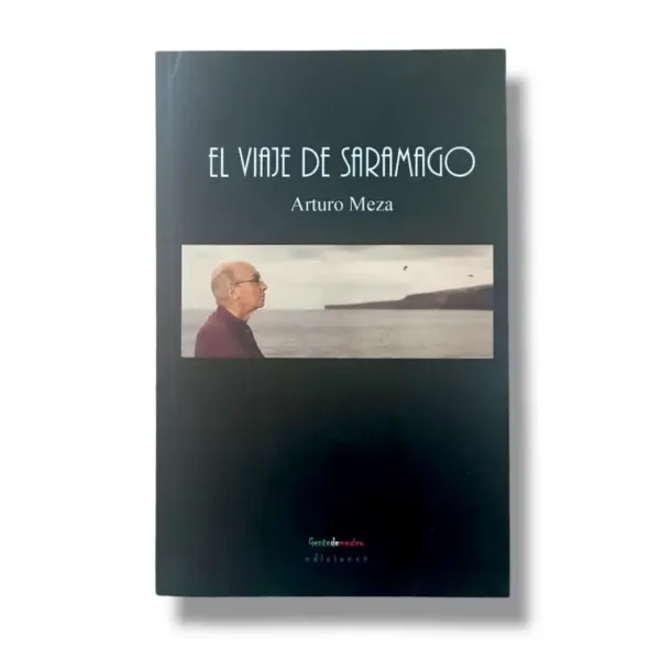 El Viaje de Saramago - Arturo Meza